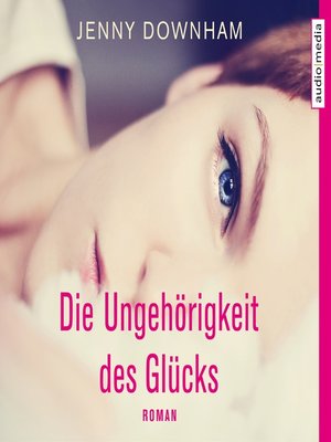 cover image of Die Ungehörigkeit des Glücks